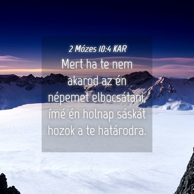 Picture 04 - 2 Mózes 10:4 KAR - Mert ha te nem akarod az én népemet - Bible Verse Picture