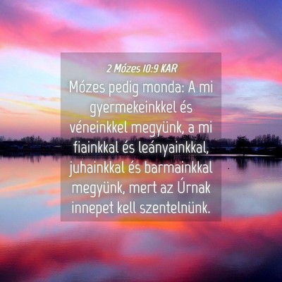 Picture 04 - 2 Mózes 10:9 KAR - Mózes pedig monda: A mi gyermekeinkkel és - Bible Verse Picture