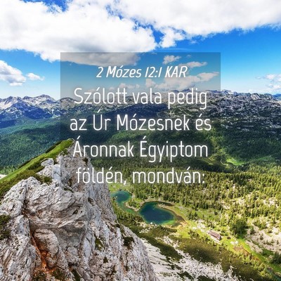 Picture 04 - 2 Mózes 12:1 KAR - Szólott vala pedig az Úr Mózesnek és Áronnak - Bible Verse Picture