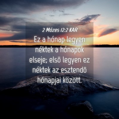 Picture 04 - 2 Mózes 12:2 KAR - Ez a hónap legyen néktek a hónapok elseje; - Bible Verse Picture