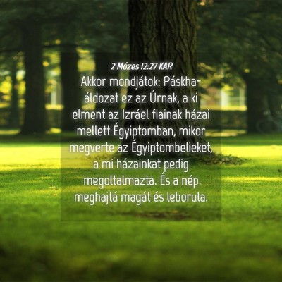 Picture 04 - 2 Mózes 12:27 KAR - Akkor mondjátok: Páskha-áldozat ez az Úrnak, - Bible Verse Picture