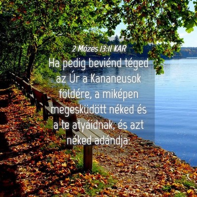 Picture 04 - 2 Mózes 13:11 KAR - Ha pedig beviénd téged az Úr a Kananeusok - Bible Verse Picture
