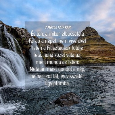 Picture 04 - 2 Mózes 13:17 KAR - És lõn, a mikor elbocsátá a Faraó a népet, - Bible Verse Picture