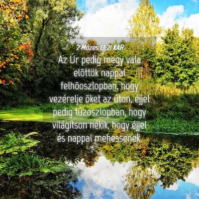 Picture 04 - 2 Mózes 13:21 KAR - Az Úr pedig megy vala elõttök nappal - Bible Verse Picture
