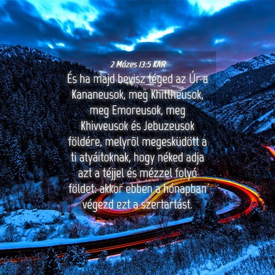 Picture 04 - 2 Mózes 13:5 KAR - És ha majd bevisz téged az Úr a Kananeusok, - Bible Verse Picture