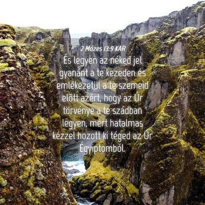 Picture 04 - 2 Mózes 13:9 KAR - És legyen az néked jel gyanánt a te kezeden - Bible Verse Picture