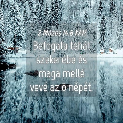 Picture 04 - 2 Mózes 14:6 KAR - Befogata tehát szekerébe és maga mellé vevé - Bible Verse Picture