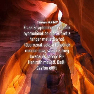 Picture 04 - 2 Mózes 14:9 KAR - És az Égyiptombeliek utánok nyomulának és - Bible Verse Picture