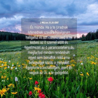 Picture 04 - 2 Mózes 15:26 KAR - És monda: Ha a te Uradnak Istenednek szavára - Bible Verse Picture