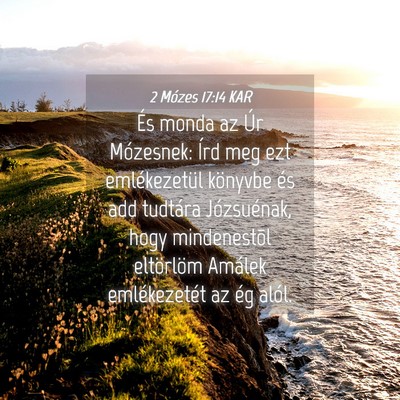 Picture 04 - 2 Mózes 17:14 KAR - És monda az Úr Mózesnek: Írd meg ezt - Bible Verse Picture