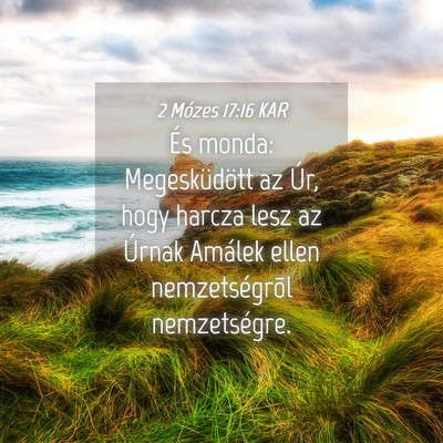 Picture 04 - 2 Mózes 17:16 KAR - És monda: Megesküdött az Úr, hogy harcza lesz - Bible Verse Picture