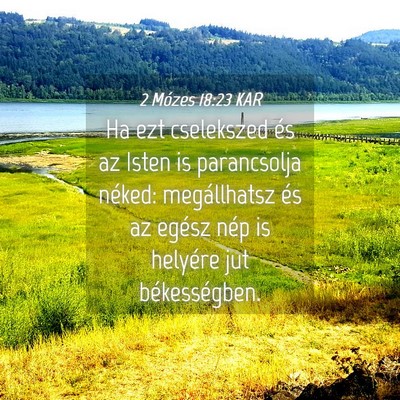 Picture 04 - 2 Mózes 18:23 KAR - Ha ezt cselekszed és az Isten is parancsolja - Bible Verse Picture