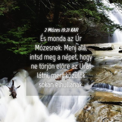Picture 04 - 2 Mózes 19:21 KAR - És monda az Úr Mózesnek: Menj alá, intsd meg - Bible Verse Picture