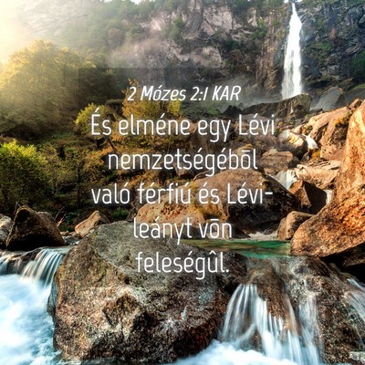 Picture 04 - 2 Mózes 2:1 KAR - És elméne egy Lévi nemzetségébõl való - Bible Verse Picture