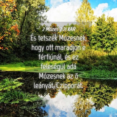 Picture 04 - 2 Mózes 2:21 KAR - És tetszék Mózesnek, hogy ott maradjon e - Bible Verse Picture