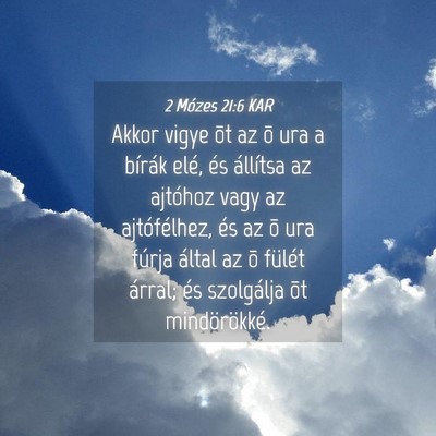 Picture 04 - 2 Mózes 21:6 KAR - Akkor vigye õt az õ ura a bírák elé, és - Bible Verse Picture