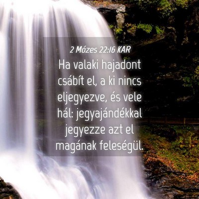 Picture 04 - 2 Mózes 22:16 KAR - Ha valaki hajadont csábít el, a ki nincs - Bible Verse Picture