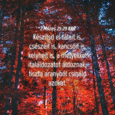 Picture 04 - 2 Mózes 25:29 KAR - Készítsd el tálait is, csészéit is, - Bible Verse Picture