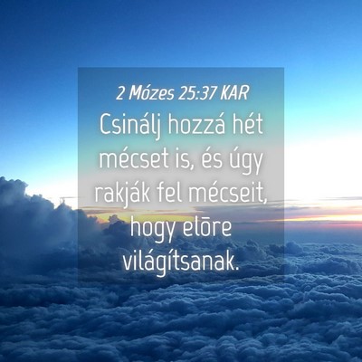 Picture 04 - 2 Mózes 25:37 KAR - Csinálj hozzá hét mécset is, és úgy rakják - Bible Verse Picture