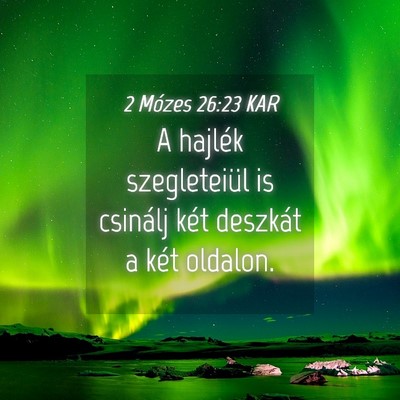Picture 04 - 2 Mózes 26:23 KAR - A hajlék szegleteiül is csinálj két deszkát - Bible Verse Picture