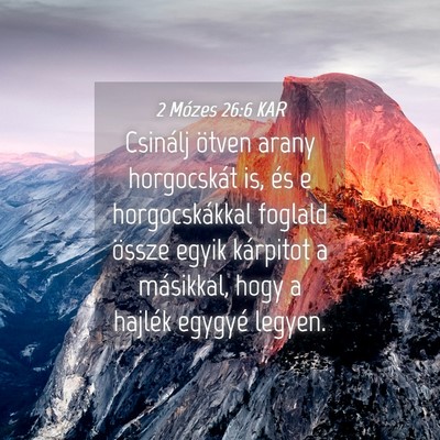 Picture 04 - 2 Mózes 26:6 KAR - Csinálj ötven arany horgocskát is, és e - Bible Verse Picture