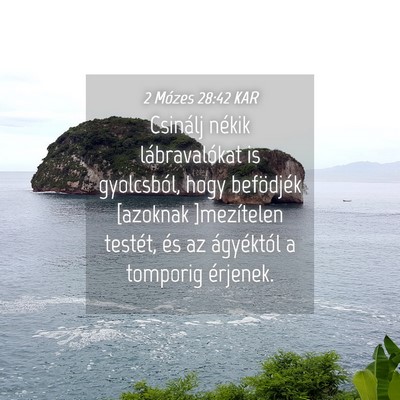 Picture 04 - 2 Mózes 28:42 KAR - Csinálj nékik lábravalókat is gyolcsból, - Bible Verse Picture