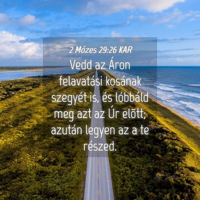Picture 04 - 2 Mózes 29:26 KAR - Vedd az Áron felavatási kosának szegyét is, - Bible Verse Picture