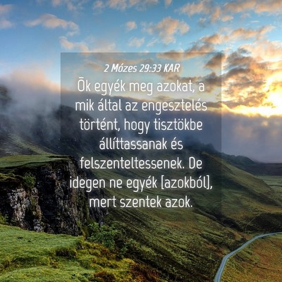 Picture 04 - 2 Mózes 29:33 KAR - Õk egyék meg azokat, a mik által az - Bible Verse Picture