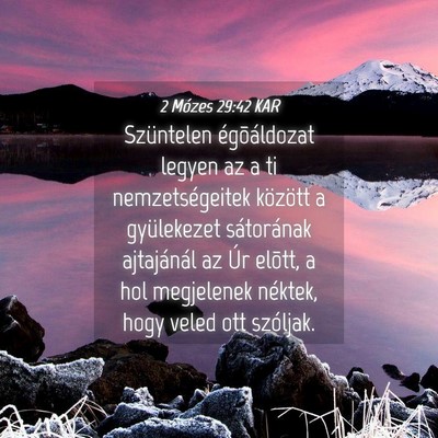 Picture 04 - 2 Mózes 29:42 KAR - Szüntelen égõáldozat legyen az a ti - Bible Verse Picture