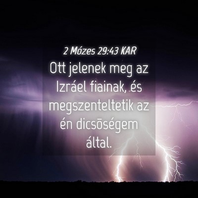 Picture 04 - 2 Mózes 29:43 KAR - Ott jelenek meg az Izráel fiainak, és - Bible Verse Picture
