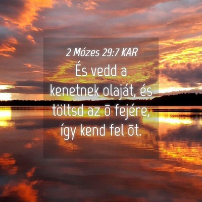 Picture 04 - 2 Mózes 29:7 KAR - És vedd a kenetnek olaját, és töltsd az õ - Bible Verse Picture
