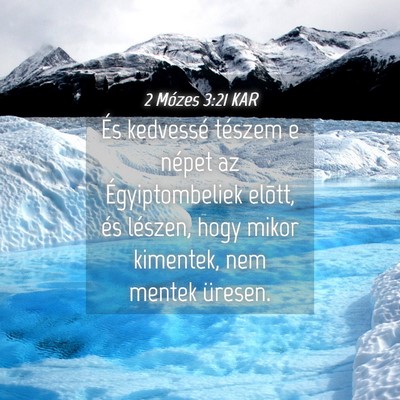 Picture 04 - 2 Mózes 3:21 KAR - És kedvessé tészem e népet az Égyiptombeliek - Bible Verse Picture