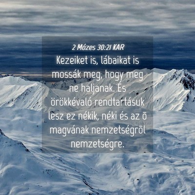 Picture 04 - 2 Mózes 30:21 KAR - Kezeiket is, lábaikat is mossák meg, hogy meg - Bible Verse Picture