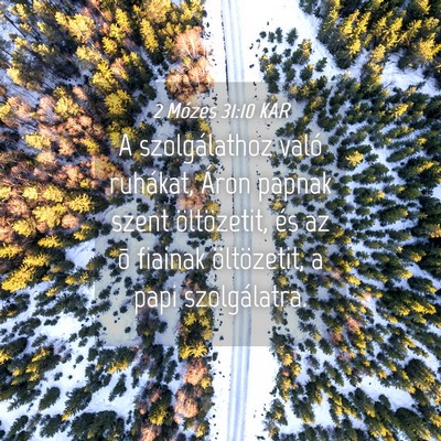 Picture 04 - 2 Mózes 31:10 KAR - A szolgálathoz való ruhákat, Áron papnak - Bible Verse Picture