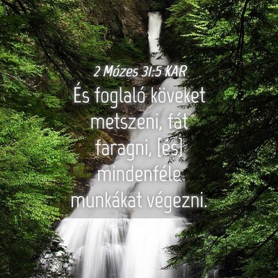 Picture 04 - 2 Mózes 31:5 KAR - És foglaló köveket metszeni, fát faragni, - Bible Verse Picture