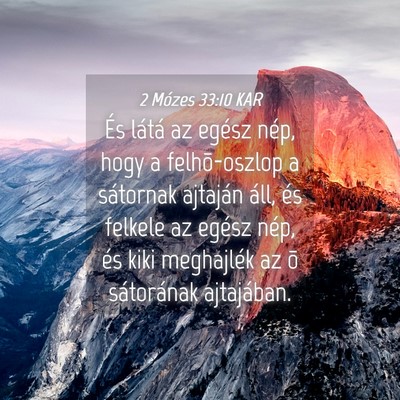 Picture 04 - 2 Mózes 33:10 KAR - És látá az egész nép, hogy a felhõ-oszlop a - Bible Verse Picture
