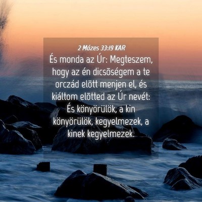 Picture 04 - 2 Mózes 33:19 KAR - És monda az Úr: Megteszem, hogy az én - Bible Verse Picture