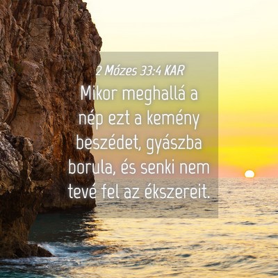 Picture 04 - 2 Mózes 33:4 KAR - Mikor meghallá a nép ezt a kemény beszédet, - Bible Verse Picture