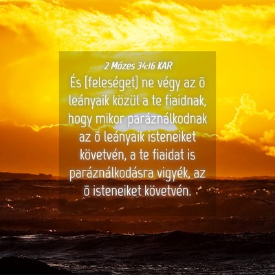 Picture 04 - 2 Mózes 34:16 KAR - És [feleséget] ne végy az õ leányaik közül - Bible Verse Picture