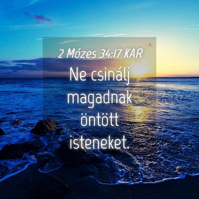Picture 04 - 2 Mózes 34:17 KAR - Ne csinálj magadnak öntött - Bible Verse Picture