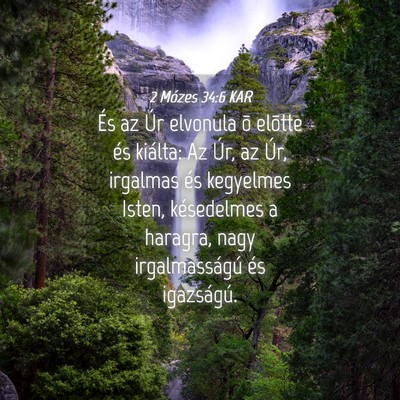 Picture 04 - 2 Mózes 34:6 KAR - És az Úr elvonula õ elõtte és kiálta: Az - Bible Verse Picture