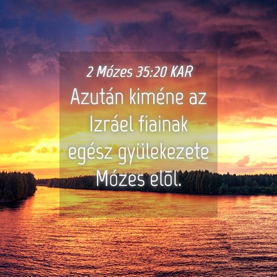 Picture 04 - 2 Mózes 35:20 KAR - Azután kiméne az Izráel fiainak egész - Bible Verse Picture