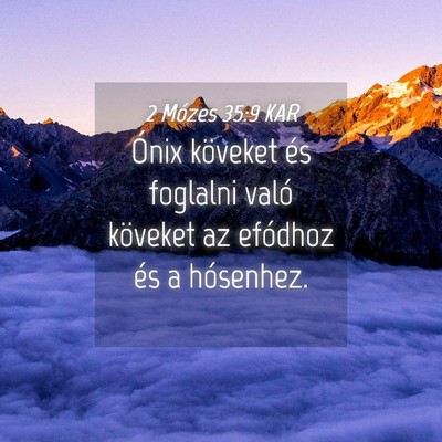 Picture 04 - 2 Mózes 35:9 KAR - Ónix köveket és foglalni való köveket az - Bible Verse Picture