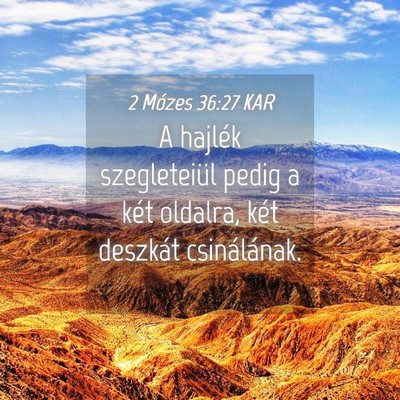 Picture 04 - 2 Mózes 36:27 KAR - A hajlék szegleteiül pedig a két oldalra, két - Bible Verse Picture