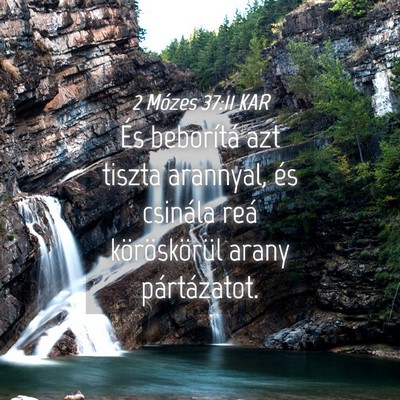 Picture 04 - 2 Mózes 37:11 KAR - És beborítá azt tiszta arannyal, és csinála - Bible Verse Picture