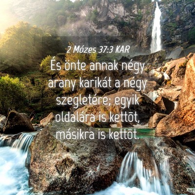 Picture 04 - 2 Mózes 37:3 KAR - És önte annak négy arany karikát a négy - Bible Verse Picture