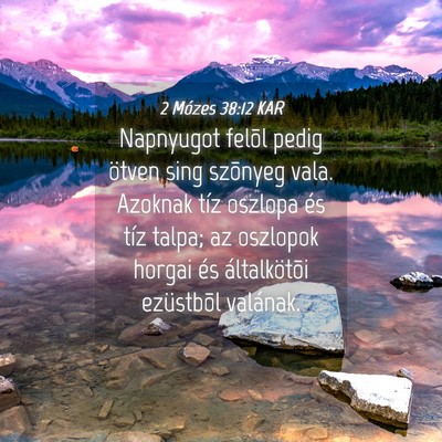 Picture 04 - 2 Mózes 38:12 KAR - Napnyugot felõl pedig ötven sing szõnyeg vala. - Bible Verse Picture