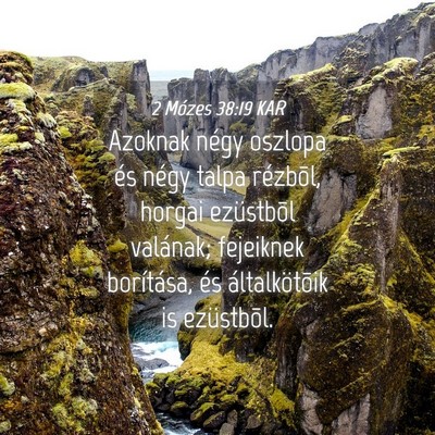 Picture 04 - 2 Mózes 38:19 KAR - Azoknak négy oszlopa és négy talpa rézbõl, - Bible Verse Picture