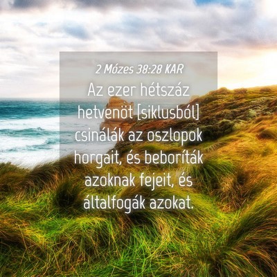 Picture 04 - 2 Mózes 38:28 KAR - Az ezer hétszáz hetvenöt [siklusból] - Bible Verse Picture