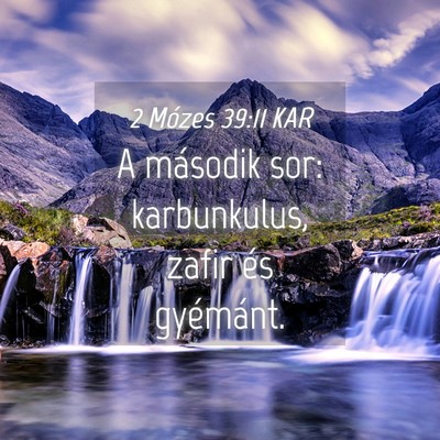 Picture 04 - 2 Mózes 39:11 KAR - A második sor: karbunkulus, zafir és - Bible Verse Picture